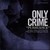 Only Crime : Pursuance -lp+cd- - LP
