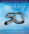 Oldfield, Mike : Tubular Bells 50th Anniversary Tour: Live at the Royal Festival Hall