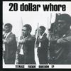 20 Dollar Whore : Teenage Fuckin' Boredom EP