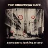 Boomtown Rats : Someone's Looking At You