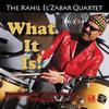 El' Zabar, Kahil : What It Is