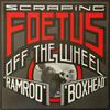 Scraping Foetus Off The Wheel : Ramrod / Boxhead
