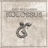 Keep of Kalessin : Kolossus