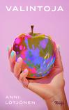 Lötjönen, Anni : Valintoja