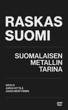 Kittilä, Jukka / Määttänen, Juuso / Elo, Ari : Raskas Suomi