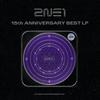 2NE1 : 15TH ANNIVERSARY BEST LP
