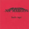 Na Margon : Death's Angel