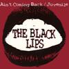 Black Lips : Ain't Coming Back / Juvenile