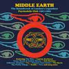V/A : Middle earth - the soundtrack of london's legendary psychedelic club 1967-1969