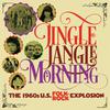 V/A : Jingle jangle morning (the 1960s u.s folk rock explosion)
