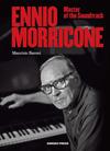 Morricone, Ennio / Baroni, Maurizio : Ennio Morricone: Master of the Soundtrack