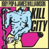 Pop, Iggy / Williamson, James : Kill city
