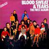 Blood, Sweat & Tears : The First Album