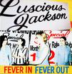 Luscious Jackson : Fever In Fever Out