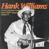 Williams, Hank : I'm So Lonesome I Could Cry : March 1949 - August 1949 ; Volume IV