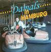 V/A : Damals In Hamburg