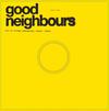 Good Neighbours : Live at village underground