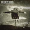 Waits, Tom : Get Behind the Mule (Spiritual)