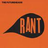 Futureheads : Rant