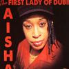 Aisha : First lady of dub