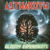 Astharoth : Gloomy experiments