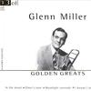 Miller, Glenn : Golden Greats