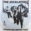 Escalatorz : Movin' On / Small Talk