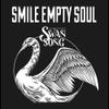 Smile Empty Soul : Swan song