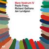 Galliano, Richard / Fresu, Paolo / Lundgren, Jan : Mare nostrum IV