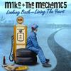 Mike & The Mechanics : Looking back - living the years