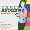 Andrews, Chris : 20 Greatest Hits