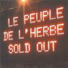 Le Peuple De L'Herbe : Sold Out