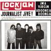 Lockjaw : Journalist Jive