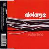 Delays : Valentine