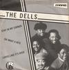 Dells : Stay In My Corner / Oh What A Nite / Looks Like It's Over