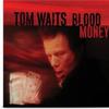 Waits, Tom : Blood money (us version)