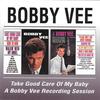 Bobby Vee : Take Good Care Of My Baby / A Bobby Vee Recording Session