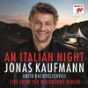 Kaufmann, Jonas : An Italian Night - Live From the Waldbuhne Berlin