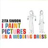 Zita Swoon : I paint pictures on a wed