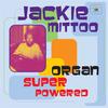 Mittoo, Jackie : Organ super powered