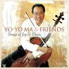 Ma, Yo-Yo : Songs of Joy and Peace