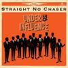 Straight No Chaser : Under the influence