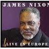 Nixon, James : Live in europe