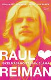 Luukkanen, Antti / Tammela, Juha-Matti : Raul Reiman - iskelmäsanoittajan elämä