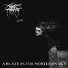 Darkthrone : A blaze in the northern sky