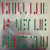 Chill Rob G : Let Me Show You