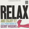 Wiggins, Gerry : Relax and enjoy it !