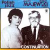 Majewski, Robert / Henryk Robert Majewski Sextet : Continuation