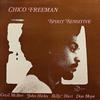 Freeman, Chico : Spirit Sensitive