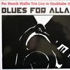 Wallin, Per Henrik / Per Henrik Wallin Trio : Blues For Allan (Per Henrik Wallin Trio Live In Stockholm 1998)